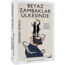 İndigo Kitap Beyaz Zambaklar Ülkesinde Grigoriy Petrov Ciltsiz 256 Sayfa Türkçe Eser