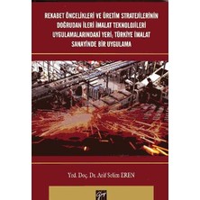Gazi Kitabevi Rekabet Öncelikleri ve Üretim Stratejilerinin Doğrudan Ileri Imalat Teknolojileri Uygulamalarındaki Yeri ; Türkiye Imalat Sanayi