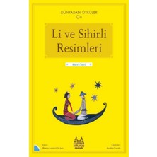 Arkadaş Yayınları Li ve Sihirli Resimleri – Dünyadan Öyküler Çin