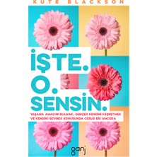 Işte. O. Sensin.