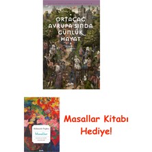 Alfa Yayınları Ortaçağ Avrupa’sında Günlük Hayat + Masallar Hediye