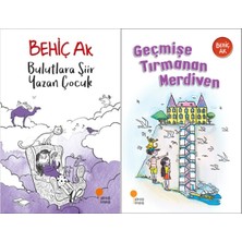 Günışığı Kitaplığı Bulutlara Şiir Yazan Çocuk ve Geçmişe Tırmanan Merdiven (Behiç Ak)