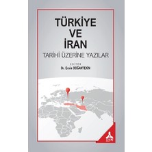 Türkiye ve Iran Tarihi Üzerine Yazılar