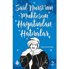 Uğurböceği Yayınları Said Nursi'nin Muhteşem Hayatından Hatıralar - 2
