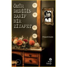 Hep Kitap Ömür Dediğin Zarif Bir Ziyafet