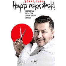 Alfa Yayınları Hayata Makas Atmak (Bir Berberin Hayallerini Gerçekleştirme Hikayesi)
