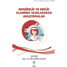 Platanus Publishing Hemşirelik ve Ebelik Alanında Uluslararası Araştırmalar