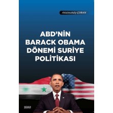 Astana Yayınları Abd'nin Barack Obama Dönemi Suriye Politikası