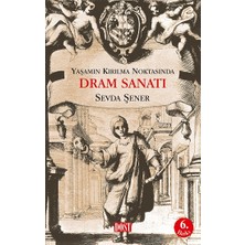 Dost Kitabevi Yayınları Yaşamın Kırılma Noktasında Dram Sanatı
