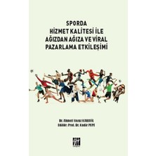 Gazi Kitabevi Sporda Hizmet Kalitesi Ile Ağızdan Ağıza ve Viral Pazarlama Etkileşimi