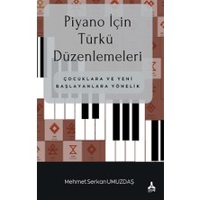 Piyano Için Türkü Düzenlemeleri Çocuklara ve Yeni Başlayanlara Yönelik
