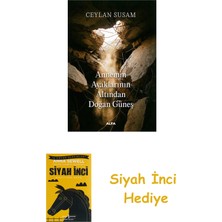 Alfa Yayınları Annemin Ayaklarının Altından Doğan Güneş + Siyah Inci Hediye