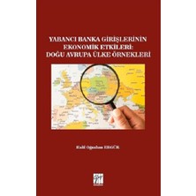 Gazi Kitabevi Yabancı Banka Girişlerinin Ekonomik Etkileri : Doğu Avrupa Ülke Örnekleri