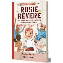 Rosie Revere Şamatacı Perçinciler - Meraklı Bıdıklar