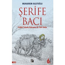 Pozitif Yayınları Istiklal Yolunda  Kahraman Bir Türk Kadını / Şerife Bacı