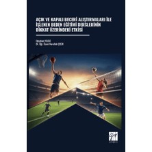 Gazi Kitabevi Açık ve Kapalı Beceri Alıştırmaları Ile Işlenen Beden Eğitimi Derslerinin Dikkat Üzerindeki Etkisi