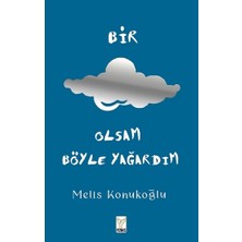 Bir Bulut Olsam Böyle Yağardım (Ciltli)