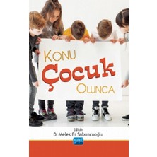 Nobel Akademik Yayıncılık Konu Çocuk Olunca