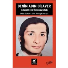 Ayrıntı Yayınları Benim Adım Dilaver - Mehmet Fatih Öktülmüş Kitabı