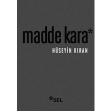 Sel Yayıncılık Madde Kara (Numaralandırılmış Sınırlı Sayıda Özel Edisyon)