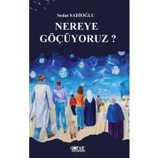 Gülnar Yayınları Nereye Göçüyoruz ?