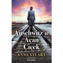 Gutenberg Auschwitz'te Açan Çiçek