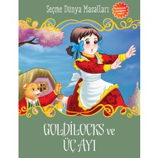 Parıltı Yayınları Goldilocks ve Üç Ayı - Seçme Dünya Masalları