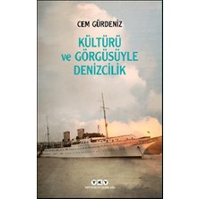 Yapı Kredi Yayınları Kültürü ve Görgüsüyle Denizcilik