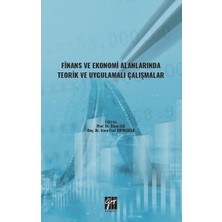 Gazi Kitabevi Finans ve Ekonomi Alanlarında Teorik ve Uygulamalı Çalışmalar