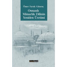 İdealKent Yayınları Osmanlı Mimarlık Dilinin Yeniden Üretimi