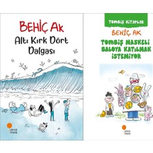 Günışığı Kitaplığı Altı Kırk Dört Dalgası ve Tombiş Maskeli Baloya Katılmak Istemiyor (Behiç Ak)