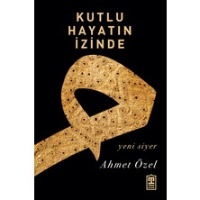 Timaş Yayınları Kutlu Hayatın Izinde