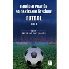 Gazi Kitabevi Teoriden Pratiğe 90 Dakikanın Ötesinde Futbol – Cilt 1
