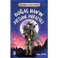 Timaş Çocuk Boğaç Han'ın Meçhul Misafiri