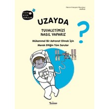 Teleskop Popüler Bilim Uzayda Tuvaletimizi Nasıl Yaparız? (Ciltli)