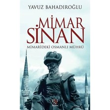 Panama Yayıncılık Mimar Sinan: Mimarideki Osmanlı Mührü Yavuz Bahadıroğlu 208 Sayfa Türkçe