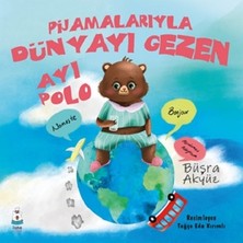Luna Çocuk Yayınları Pijamalarıyla Dünyayı Gezen Ayı Polo