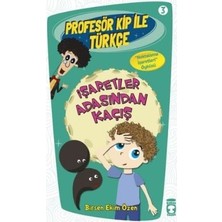 Timaş Çocuk Profesör Kip ile Türkçe 1 - Işaretler Arasından Kaçış