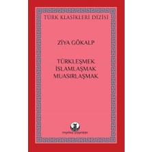 Myrina Yayınları Türkleşmek, Islamlaşmak, Muasırlaşmak