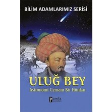 Parola Yayınları Bilim Adamlarımız Serisi: Uluğ Bey