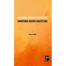 Gazi Kitabevi Functional Movement Screen (Fms) Fonksiyonel Hareket Analizi (Fha)