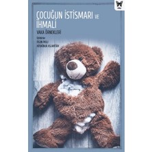 Nika Yayınevi Çocuğun Istismarı ve Ihmali: Vaka Örnekleri