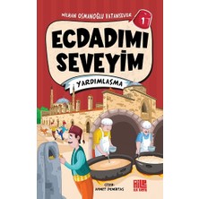 Aile Yayınları Ecdadımı Seveyim-1 / Yardımlaşma