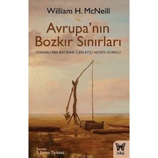 Nika Yayınevi Avrupa'nın Bozkır Sınırları (Osmanlı’nın Batıdaki Ilerleyişi Neden Durdu?)