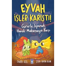 Timaş Çocuk Eyvah Işler Karıştı - Gururlu Ispanak Havalı Makarnaya Karşı