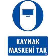 Pazarcan Kaynak Maskesi Uyarı Levhası 25X35 Kod:20
