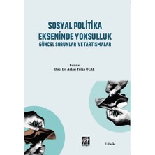 Gazi Kitabevi Sosyal Politika Ekseninde Yoksulluk Güncel Sorunlar ve Tartışmalar