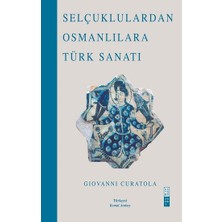 Ketebe Yayınları Selçuklulardan Osmanlılara Türk Sanatı (Bez Cilt)