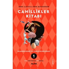 Alfa Yayınları Cahillikler Kitabı 1 - Bilmediklerimiz ve Yanlış Bildiklerimiz
