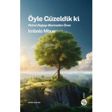 Sahi Kitap Öyle Güzeldik Ki Petrol Doğayı Bozmadan Önce